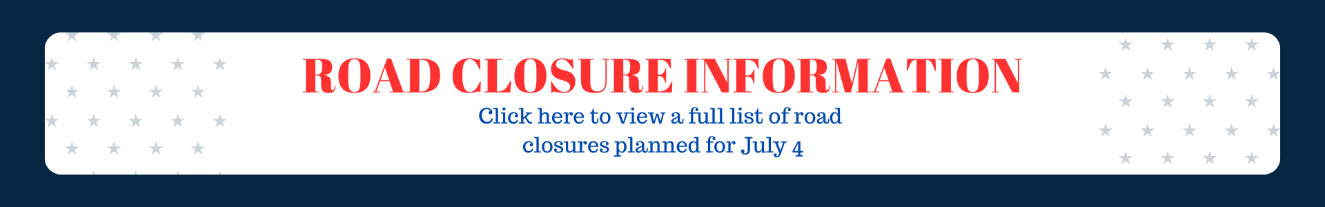 Click here for road closure written in red with stars on either side
